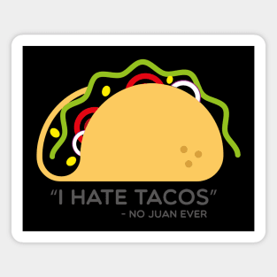 I hate tacos no juan ever tacos neon sign funny mexican street food merch Magnet